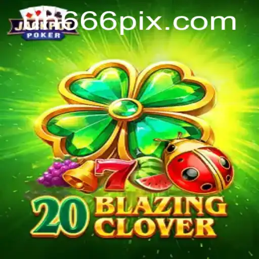 Explorando o Fascinante Mundo de 20BlazingClover: Um Jogo Inovador
